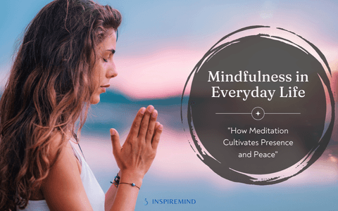 Mindfulness in Everyday Life